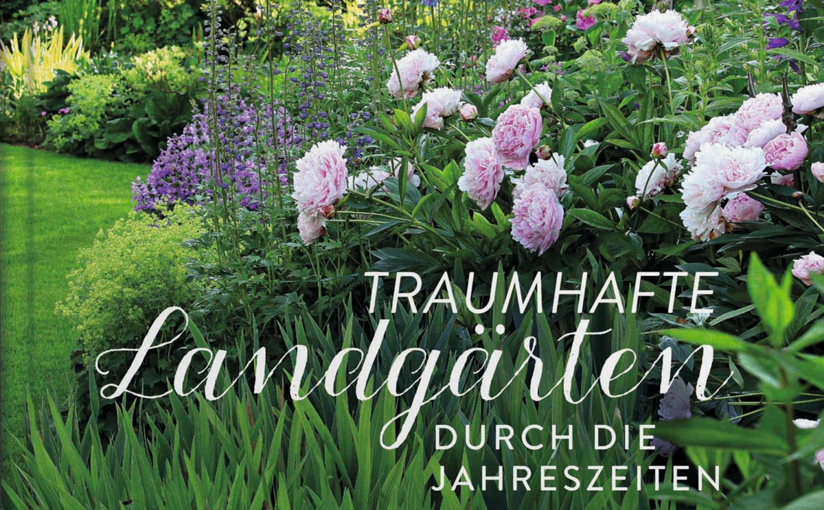 Gartenbuch - Traumhafte Landgärten